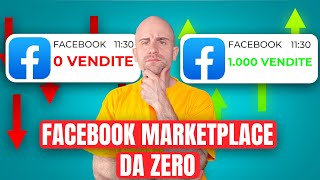 Come PARTIRE DA ZERO sul FACEBOOK MARKETPLACE [upl. by Gradeigh]