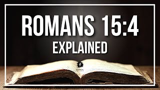 ROMANS 154 Explained  What Does The Bible Verse ROMANS 154 KJV REALLY Mean [upl. by Stricklan]