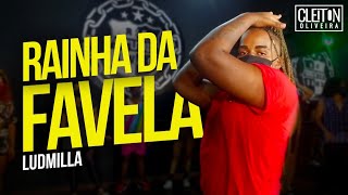 Rainha da Favela  Ludmilla COREOGRAFIA Cleiton Oliveira  IG CLEITONRIOSWAG Part1 [upl. by Lowney]