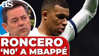 La OPINIÓN de RONCERO sobre que el REAL MADRID DESCARTE el FICHAJE de MBAPPÉ [upl. by Leake891]