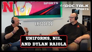 Husker Doc Talk Podcast  Episode 20  Uniforms NIL and Dylan Raiola [upl. by Hamann]