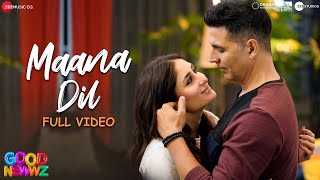 Maana Dil  Full Video  Good Newwz  Akshay Kareena Diljit Kiara  B Praak  Tanishk Bagchi [upl. by Raynor]