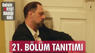 Gelsin Hayat Bildiği Gibi – 21Bölüm Tanıtımı [upl. by Aynotal]