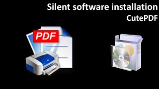 Silent software installation CutePDF Writer [upl. by Blaine]