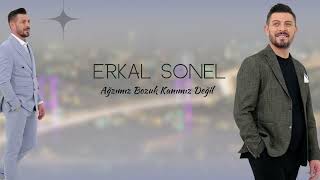 Erkal Sonel  Ağzımız Bozuk Kanımız Değil [upl. by Rochelle894]