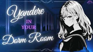 asmr Jealous Yandere CORNERS YOU in Your Dorm Room [upl. by Anelaf]