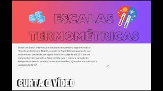 ESCALAS TERMOMÉTRICAS 05 Lendo um jornal brasileiro um estudante encontrou a seguinte notícia [upl. by Anairam736]