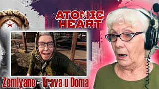 ATOMIC HEART  ТРАВА У ДОМА  ЗЕМЛЯНЕ  РЕАКЦИЯ БАБУШКИ ХЕЙТЕР  REACTION GRANDMA HATER [upl. by Divadnhoj]