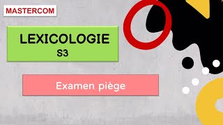 Lexicologie s3 examen piege [upl. by Inobe]