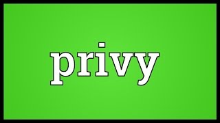 Privy Meaning [upl. by Aninaig]