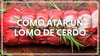 Como atar con hilo de cocina el lomo de cerdo  ChefOropeza [upl. by Nor]