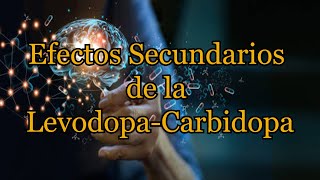 Efectos Secundarios de la Levodopa Carbidopa [upl. by Gorlicki]