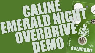 Caline  CP75 Emerald Night Overdrive  Demo [upl. by Adnahsam446]