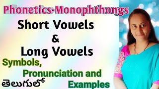 Phonetics  Short and Long vowels Monophthongs explained in Telugu by Preethi mam [upl. by Myers124]