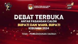 DEBAT TERBUKA ANTAR PASANGAN CALON BUPATI DAN WAKIL BUPATI KEBUMEN TAHUN 2024  DEBAT PERTAMA [upl. by Ellenrad117]