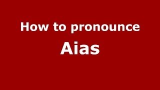 How to pronounce Aias GreekGreece  PronounceNamescom [upl. by Ellenwad]