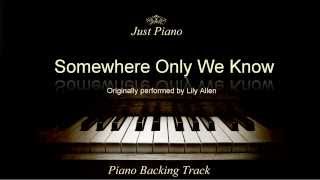 Somewhere Only We Know by Lily Allen Piano Accompaniment [upl. by Ahsila]