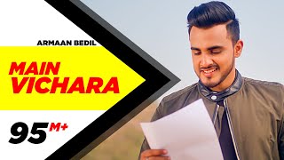 ARMAAN BEDIL  MAIN VICHARA Official Video  New Song 2018  Speed Records [upl. by Shea]