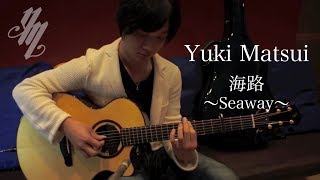 Seaway original song Fingerstyle Guitar  Yuki Matsui [upl. by Liatris]