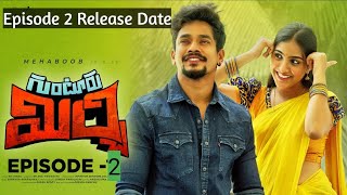 Guntur Mirchi Web Series Episode 2 Release Date l Mehboob Dilse l Pranavi Manukonda [upl. by Bara816]