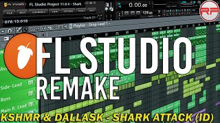 KSHMR amp DallasK  Shark AttackIDFLS Full Remake FLP Presets  Download [upl. by Hpeseoj]