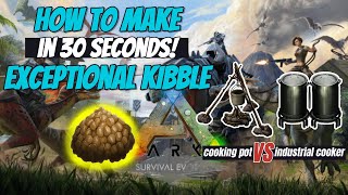 How to make EXCEPTIONAL KIBBLE in ARK Survival Evolved 30 seconds tutorial [upl. by Killam]