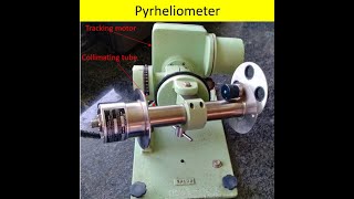 Pyrheliometer Device to measure the solar beam radiation on a normal surface [upl. by Atterol]