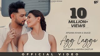 Agg Lagge Official Video Afsana  Nirmaan Amyra Dastur  Amit Prasher  Marko Roshan [upl. by Attenreb697]