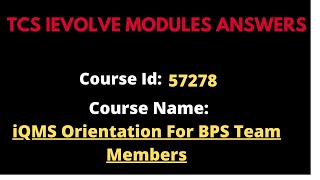 TCS Course 57278 IQMS Orientation For BPS  57278 Course Answers  57278 Course Answer  TCS Course [upl. by Neyuq]