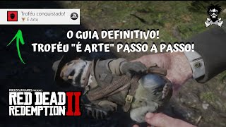 Troféu quotÉ Artequot guia detalhado e completo Red Dead Redemption 2 [upl. by Airetas]