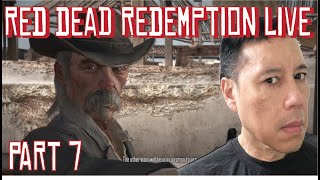 Cowards Die Many Times But There is Only One Live Stream RDR 1 Live Cmmentary Part 7 [upl. by Noitna]