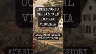 Indentured Servants in Colonial Virginia history americanhistory [upl. by Onofredo]