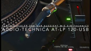 AudioTechnica ATLP 120USB  Plattenspieler  Sieht ja aus wie ein Technics Mit Lesetipps [upl. by Cayla847]