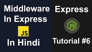 Express JS Tutorial 6  Middleware In Express JS Tutorial In Hindi [upl. by Amado860]