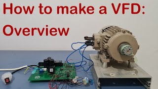 How to make a Variable Frequency Drive VFD  1 Overview amp Basics [upl. by Annora]