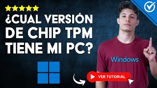 Cómo Saber que VERSIÓN del CHIP TPM Tiene mi PC  💻 Guía Completa 💻 [upl. by Gruchot]