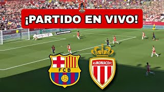 BARCELONA vs MONACO EN VIVO 🔴CHAMPIONS LEAGUE [upl. by Galatia231]