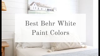 Best Behr White Paint Colors [upl. by Depoliti]