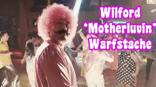 Wilford MOTHERLOVING Warfstache Dances To EVERYTHING Vol1 [upl. by Nillor]