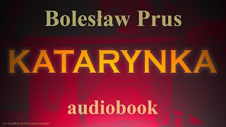 KATARYNKA  Bolesław Prus  lektura audiobook całość [upl. by Ailaza]