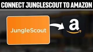 How To Connect Jungle Scout To Amazon 2024 Full Tutorial [upl. by Letnohc]