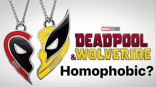 Is Deadpool amp Wolverine Homophobic [upl. by Patrizius]