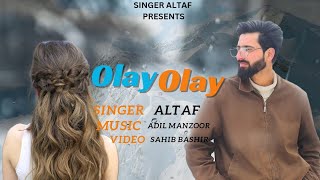 OLAY OLAY SINGER ALTAFNEW KASHMIRE SONGSINGER ALTAF RECORDS [upl. by Maribelle573]