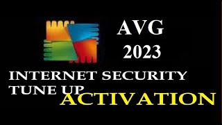 AVG Internet Security 2023 and AVG Tuneup Utilities 2023 Activation [upl. by Leuams]