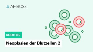 Neoplasien der Blutzellen  Teil 2 Leukämien Lymphome  Zuordnung der Diagnosen  AMBOSS Auditor [upl. by Nawyt252]