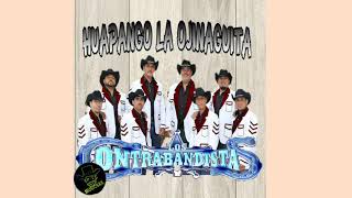 LOS CONTRABANDISTAS 2018  HUAPANGO EL OJINAGUITA HQ🎵 [upl. by Wilone]