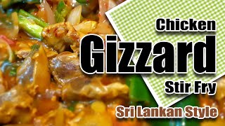 Chicken Gizzard Stir Fry  Sri Lankan Style 🇱🇰 [upl. by Reggi5]