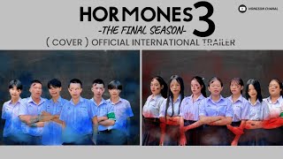 Cover teaser Hormones 3 The Final Season by 5072567 [upl. by Eniagrom]