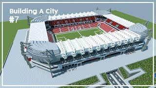 Building A City 7  FootballSoccer Stadium  Minecraft Timelapse [upl. by Anidene548]