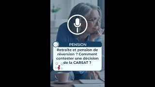 Comment Contester une Décision de la CARSAT en matière de RETRAITE ou de PENSION DE RÉVERSION [upl. by Oiretule]